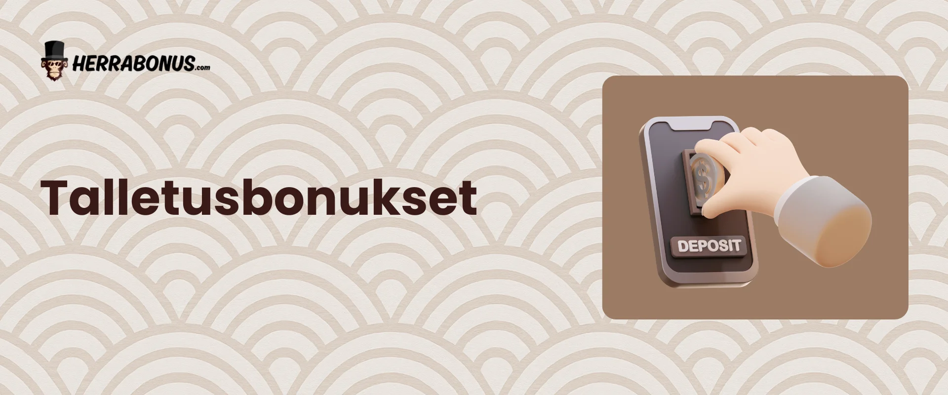 Talletusbonukset - Herrabonus Talletusbonukset - Herrabonus